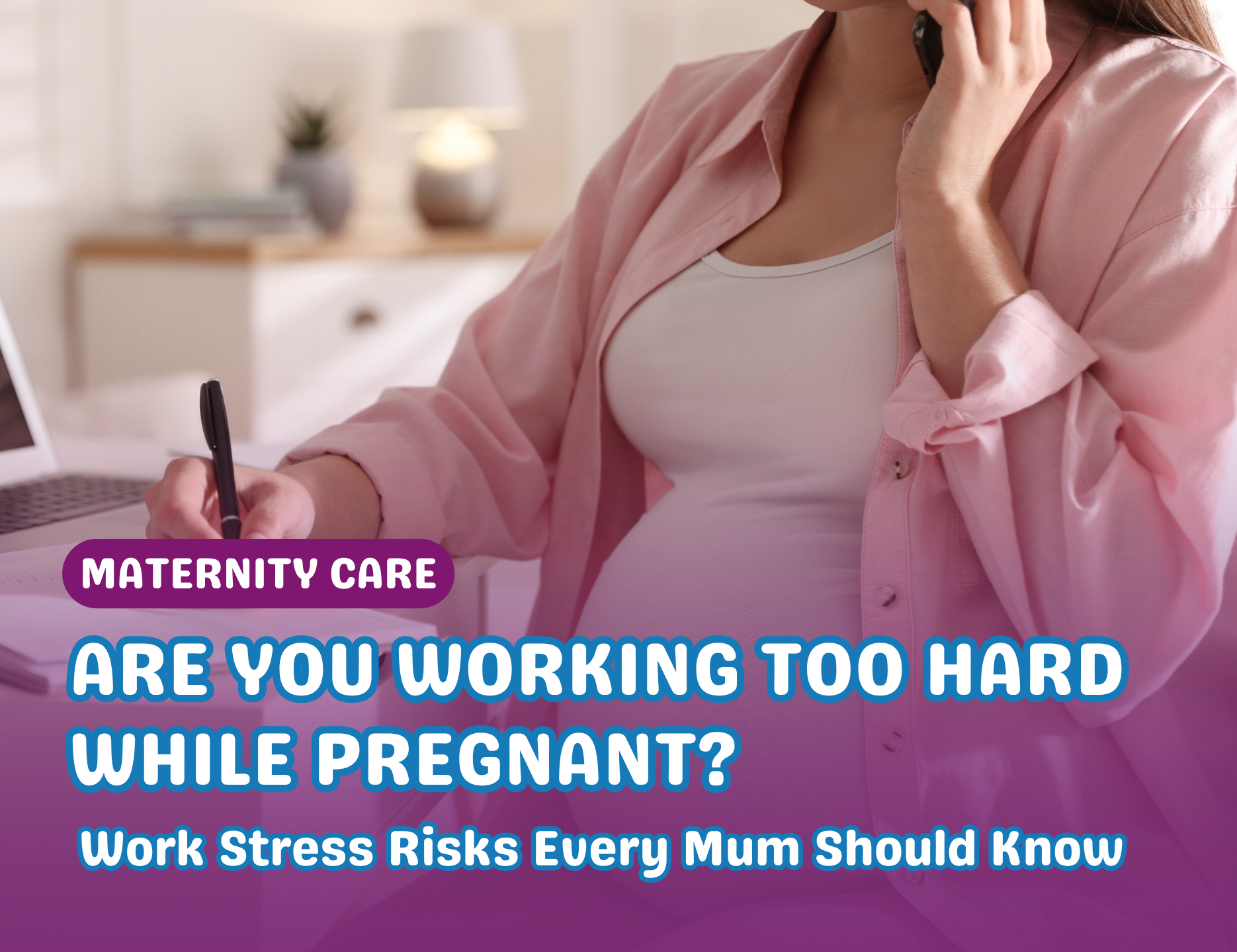 Are You Working Too Hard While Pregnant? Risks Every SG Mum-to-Be Should Know | KidYouNot Parenting Blog